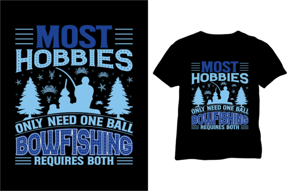 Download Most Hobbies Fishing T Shirt Design - Premium Resources